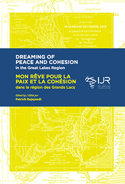 Dreaming of Peace and Cohesion in the Great Lakes Region
