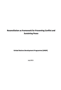 Reconciliation as Framework for Preventing Conflict and Sustaining Peace