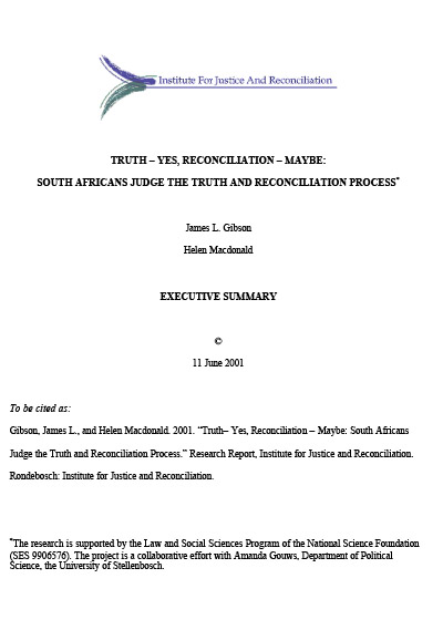 Truth – Yes, Reconciliation – Maybe- South Africans Judge the Truth and Reconciliation Process Truth – Yes, Reconciliation – Maybe: South Africans Judge the Truth and Reconciliation Process