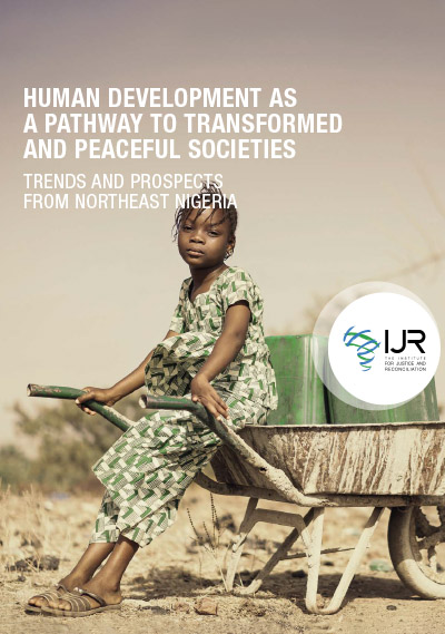 Human-Development-as-a-Pathway-to-Transformed-and-Peaceful-Societies Northeast Nigeria Human Development as a Pathway to Transformed and Peaceful Societies: Trends and Prospects from Northeast Nigeria